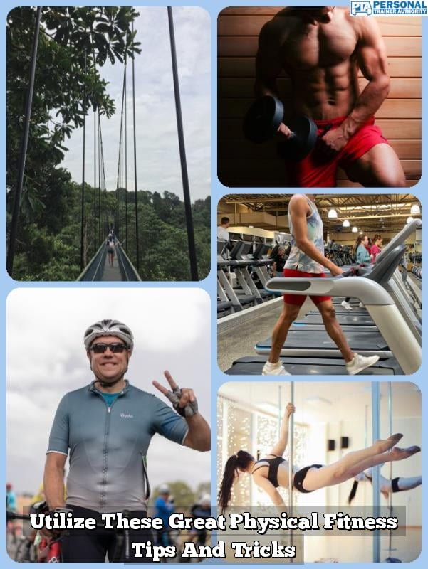 Utilize These Great Physical Fitness Tips And Tricks Utilize These Great Physical Fitness Tips And Tricks