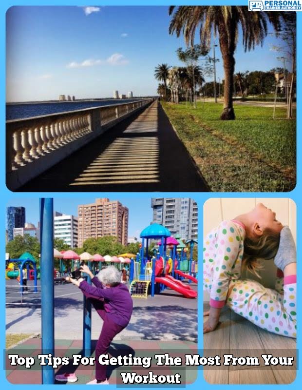 Top Tips For Getting The Most From Your Workout