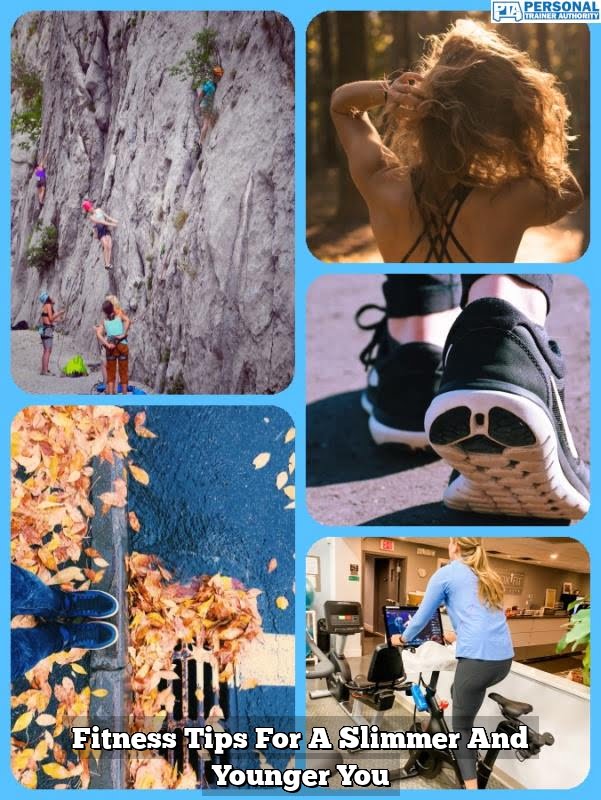 Fitness Tips For A Slimmer And Younger You